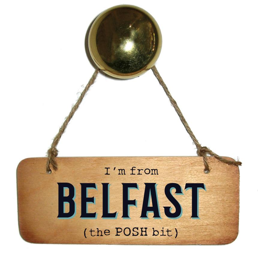 I’m from YOUR CHOICE ‘The Posh Bit’ Wooden Sign - Daisy Mae Boutique