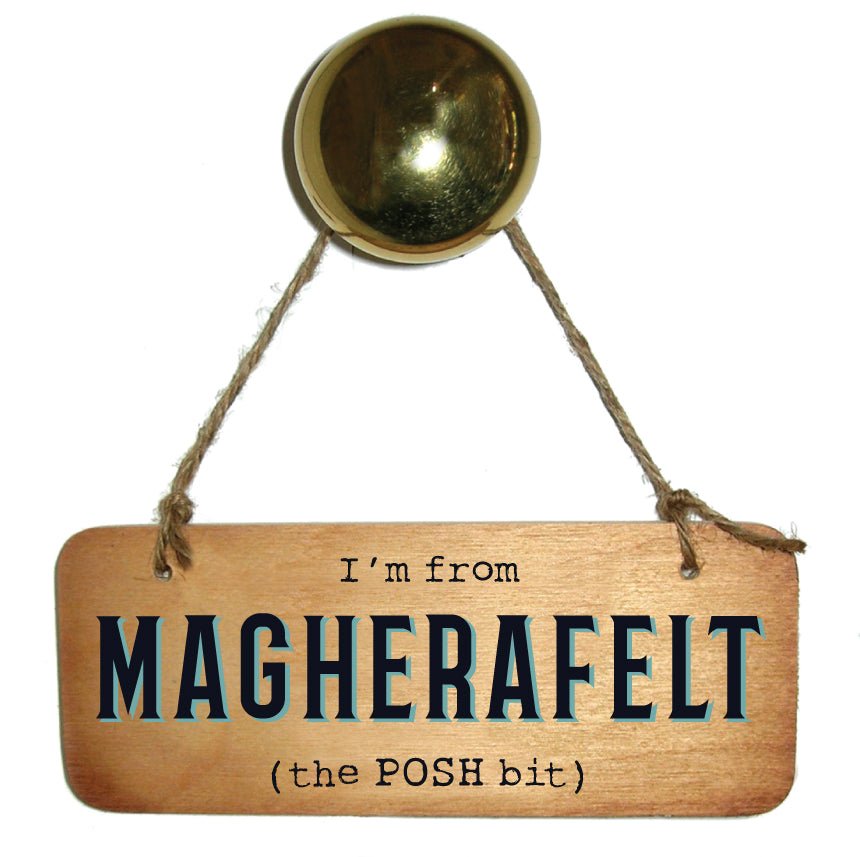 I’m from YOUR CHOICE ‘The Posh Bit’ Wooden Sign - Daisy Mae Boutique